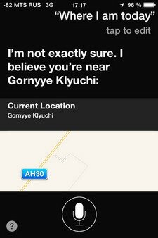 Siri: «Where I am today?»